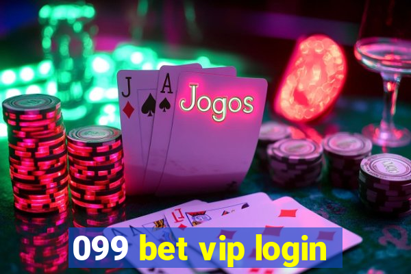 099 bet vip login